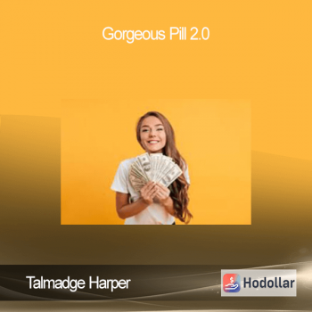 Talmadge Harper - Gorgeous Pill 2.0