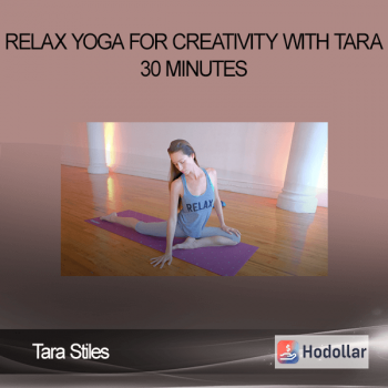Tara Stiles - Relax Yoga for Creativity with Tara - 30 Minutes