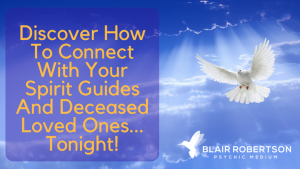 Blair Robertson - Spirit Guides: Discover How To Connect With Your Spirit Guides And Deceased Loved Ones