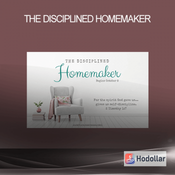 The Disciplined Homemaker