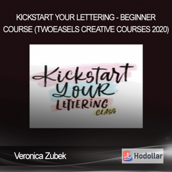 Veronica Zubek - Kickstart Your Lettering - Beginner Course (TwoEasels Creative Courses 2020)