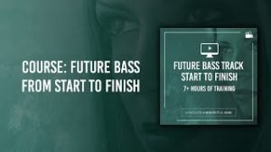 Francois - Module 2: Future Bass Track From Start To Finish