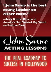 John Sarno - Acting Lessons - The Real Roadmap to Success in Hollywood