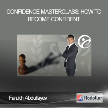 Farukh Abdullayev - Confidence Masterclass: How to Become Confident
