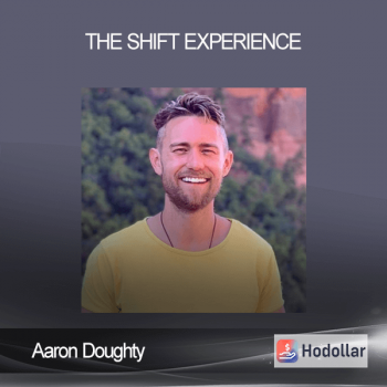 Aaron Doughty - The Shift Experience