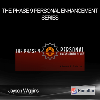 Jayson Wiggins - The Phase 9 Personal Enhancement Series
