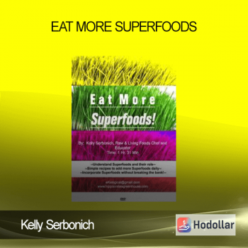Kelly Serbonich - Eat More Superfoods