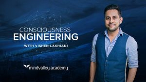 Mindvalley Academy - Consciousness Engineering