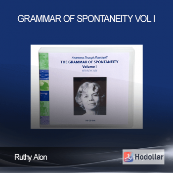 Ruthy Alon - Grammar of Spontaneity Vol I