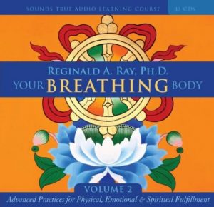 Reginald A Ray - Your Breathing Body (Vol 1 + 2)