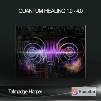 Talmadge Harper - Quantum Healing 1.0 - 4.0