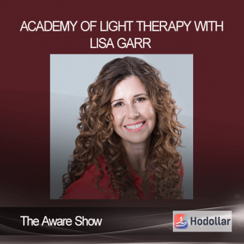 The Aware Show - Academy of Light Therapy with Lisa Garr