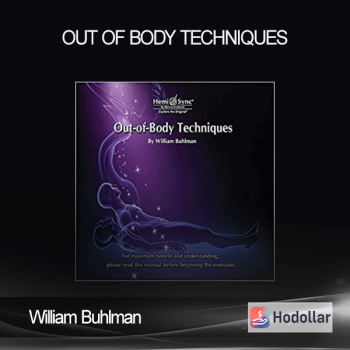 William Buhlman – Out of Body Techniques