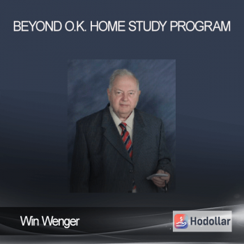 Win Wenger - Beyond O.K. Home - Study Program