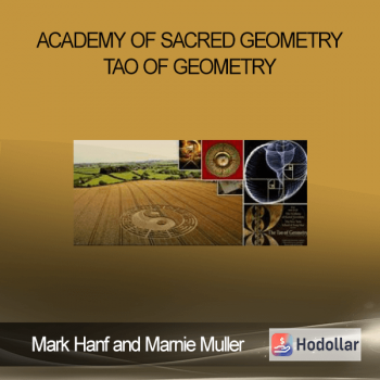 Academy of Sacred Geometry - Tao of Geometry with Mark Hanf and Marnie Muller