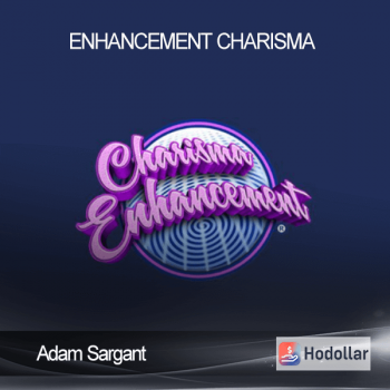 Adam Sargant – Enhancement Charisma