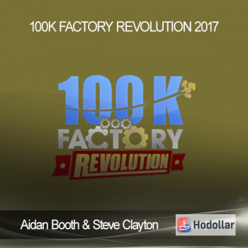 Aidan Booth & Steve Clayton - 100K Factory Revolution 2017