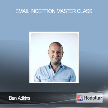 Ben Adkins - Email Inception Master Class