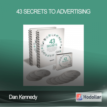 Dan Kennedy - 43 Secrets To Advertising
