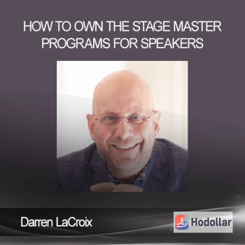Darren LaCroix - How to Own the Stage Master Programs for Speakers