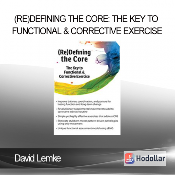 David Lemke - (Re)Defining the Core: The Key to Functional & Corrective Exercise