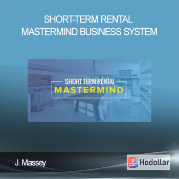 J. Massey - Short-Term Rental Mastermind Business System