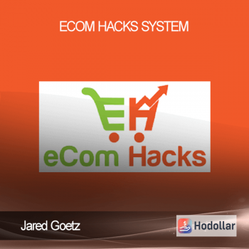 Jared Goetz - eCom Hacks System