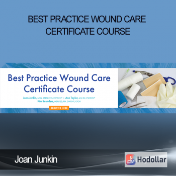 Joan Junkin - Best Practice Wound Care Certificate Course