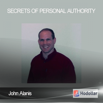 John Alanis - Secrets of Personal Authority