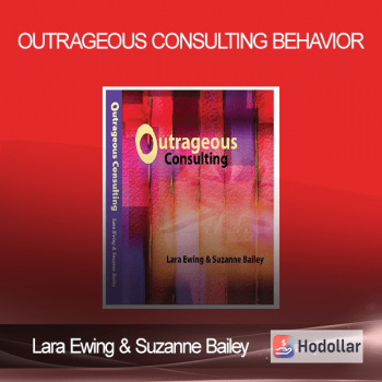 Lara Ewing & Suzanne Bailey - Outrageous Consulting Behavior