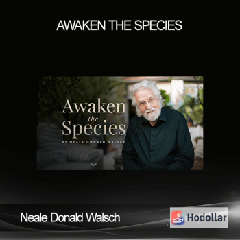 Neale Donald Walsch - Awaken The Species