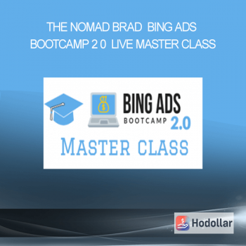 The Nomad Brad - Bing Ads Bootcamp 2 0 + Live Master Class