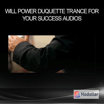 Will Power Duquette - Trance For Your Success Audios