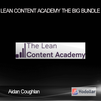 Aidan Coughlan – Lean Content Academy – The Big Bundle