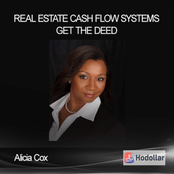 Alicia Cox - Real Estate Cash Flow Systems - Get the Deed