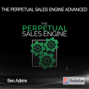 Ben Adkins – The Perpetual Sales Engine Advanced