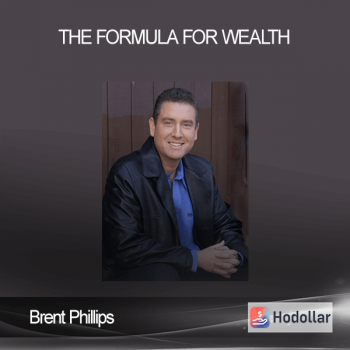 Brent Phillips – The Formula For Wealth