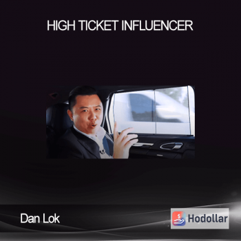 Dan Lok – High Ticket Influencer