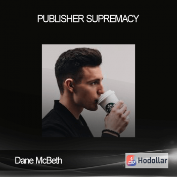 Dane McBeth – Publisher Supremacy
