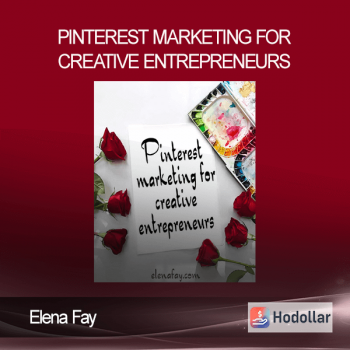 Elena Fay - Pinterest Marketing For Creative Entrepreneurs