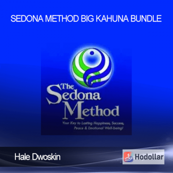 Hale Dwoskin - Sedona Method – Big Kahuna Bundle
