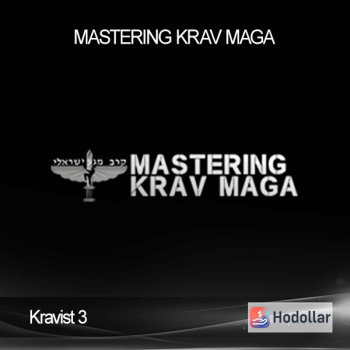Mastering Krav Maga - Kravist 3