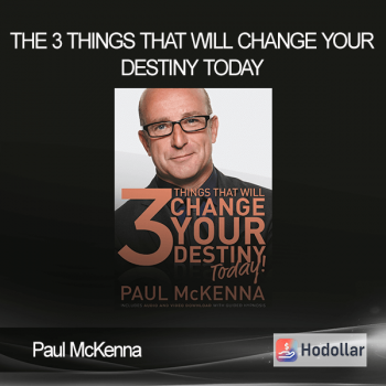 Paul McKenna - The 3 Things That will Change Your Destiny Today