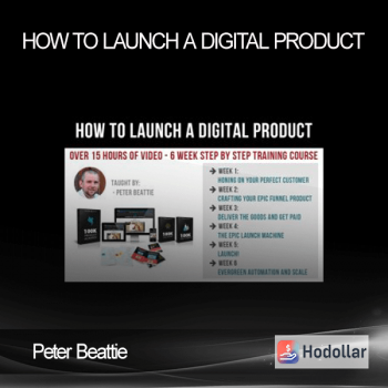 Peter Beattie - How To Launch A Digital Product