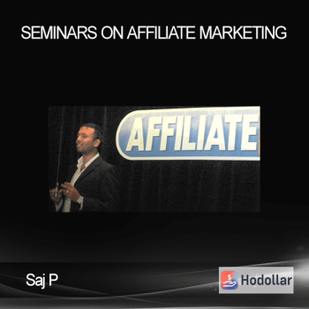 Saj P - Seminars on Affiliate Marketing