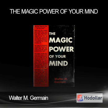 Walter M. Germain – The Magic Power of Your Mind