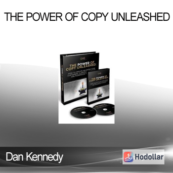 Dan Kennedy - The Power of Copy Unleashed