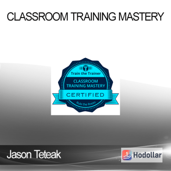 Jason Teteak - Classroom Training Mastery