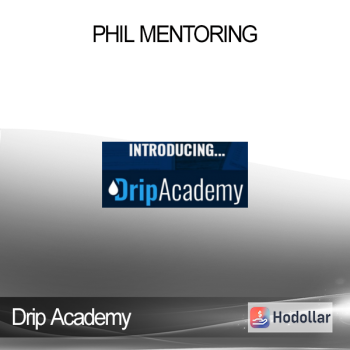 Drip Academy – Phil Mentoring