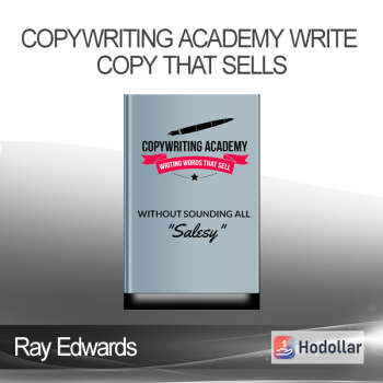 Ray Edwards - Copywriting Academy Write Copy That Sells